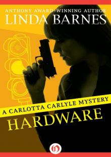 Hardware (The Carlotta Carlyle Mysteries) Read online