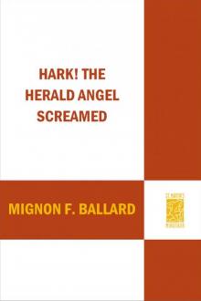 Hark! The Herald Angel Screamed: An Augusta Goodnight Mystery (with Heavenly Recipes) Read online