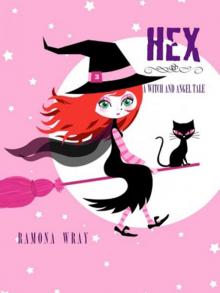 Hex, A Witch and Angel Tale Read online