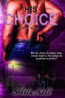 HIS Choice: An H.I.S. Novel (H.I.S. series Book 2) Read online