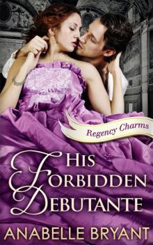 His Forbidden Debutante Read online