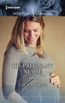 His Pregnant Nurse Read online
