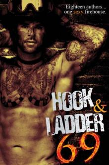 Hook & Ladder 69: Eighteen Authors...One Sexy Firehouse.