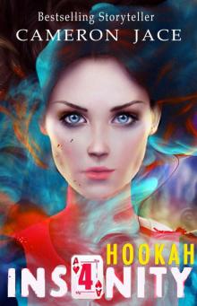 Hookah (Insanity Book 4) Read online