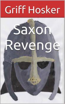 Hosker, G [Wolf Brethren 02] Saxon Revenge Read online