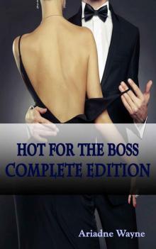 Hot For The Boss - Complete Edition Read online