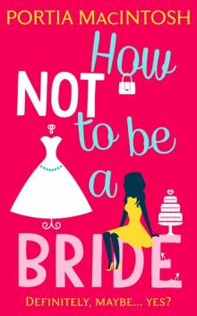 How Not to be a Bride Read online