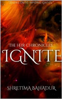 IGNITE (The Heir Chronicles Book 1) Read online