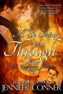I'll Be Seeing You Through Time (The Dimension Keepers) Read online