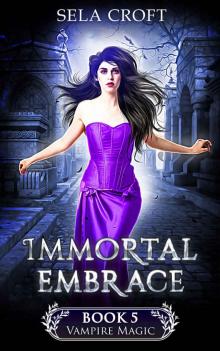Immortal Embrace (Vampire Magic Book 5) Read online
