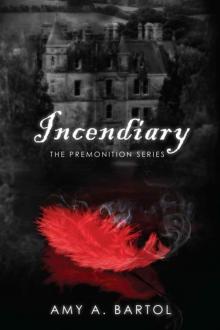 Incendiary (The Premonition Series (Volume 4)) Read online