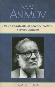 Isaac Asimov: The Foundations of Science Fiction (Revised Edition) Read online