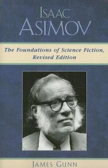 Isaac Asimov: The Foundations of Science Fiction (Revised Edition)