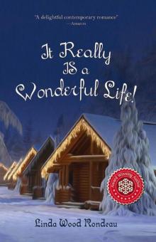 It Really IS a Wonderful Life: The Snowflake Falls but Hearts in Love Keep a Home Warm All Year Long