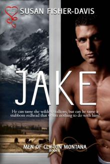 Jake (Men of Clifton Montana Book 1) Read online