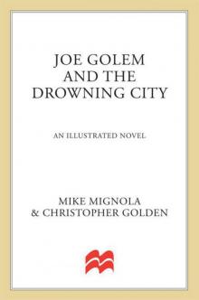 Joe Golem and the Drowning City: An Illustrated Novel