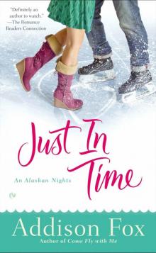 Just In Time: An Alaskan Nights Novel Read online