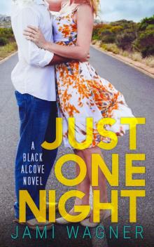 Just One Night (Black Alcove #2) Read online