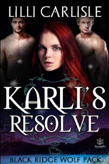 Karli's Resolve (The Black Ridge Wolf Pack Book 3) Read online