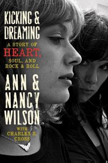 Kicking and Dreaming: A Story of Heart, Soul, and Rock and Roll