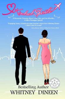 Kindred Spirits: A Romantic Comedy About Love, Life, and the Afterlife . . . Read online