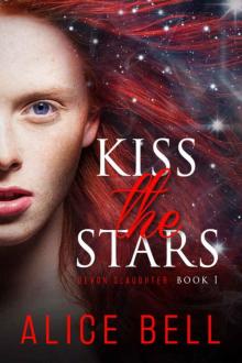 Kiss the Stars (Devon Slaughter Book 1) Read online
