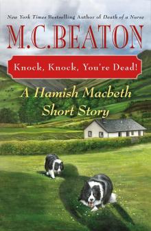 Knock, Knock, You're Dead!: A Hamish Macbeth Short Story