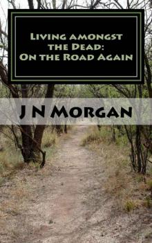 Living Amongst The Dead (Book 3): On the Road Again Read online