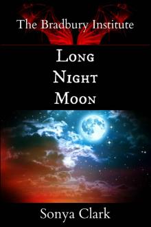 Long Night Moon (The Bradbury Institute Book 2) Read online