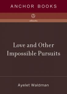 Love and Other Impossible Pursuits Read online