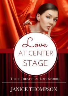 Love at Center Stage: Three Theatrical Love Stories Read online