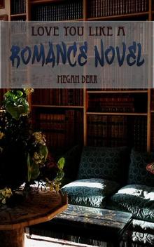 Love You Like a Romance Novel Read online