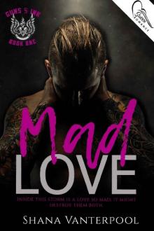 Mad Love (Guns & Ink Book 1) Read online
