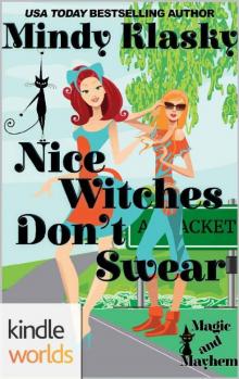 Magic and Mayhem: Nice Witches Don't Swear (Kindle Worlds Novella) Read online