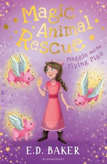 Magic Animal Rescue 4: Maggie and the Flying Pigs Read online