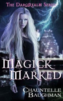 Magick Marked (The DarqRealm Series)