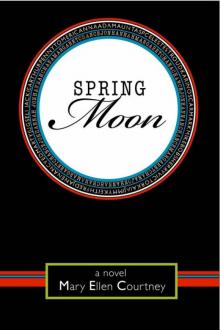 Mary Ellen Courtney - Hannah Spring 02 - Spring Moon Read online