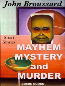 Mayhem, Mystery and Murder Read online