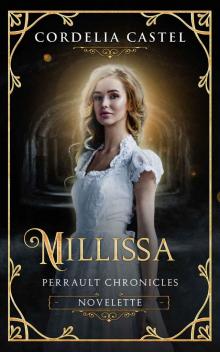 Millissa: A Rumpelstiltskin Retelling (Cendrilla Perrault Chronicles) Read online