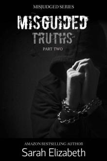 Misguided Truths: Part Two (Misjudged) Read online
