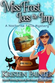 Miss Frost Ices The Imp: A Nocturne Falls Mystery (Jayne Frost Book 2)