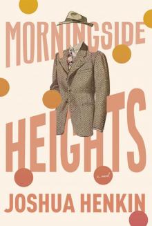 Morningside Heights Read online