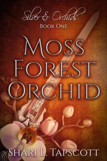 Moss Forest Orchid (Silver and Orchids Book 1) Read online