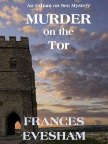 Murder on the Tor: An Exham on Sea Cosy Mystery (Exham on Sea Cosy Crime Mysteries Book 3) Read online