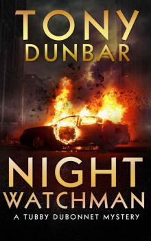 Night Watchman (The Tubby Dubonnet Series Book 8) Read online