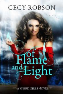 Of Flame and Light: A Weird Girls Novel