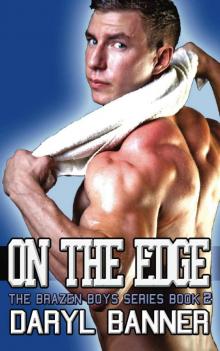 On The Edge (The Brazen Boys)