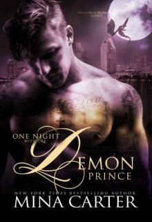 One Night with the Demon Prince: Paranormal Fantasy Demon/Dragon Shifter Romance (Paranormal Protection Agency Book 9) Read online
