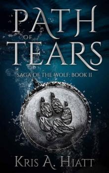 Path of Tears (Saga of The Wolf Book 2)