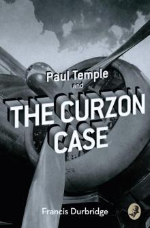 Paul Temple and the Curzon Case (A Paul Temple Mystery) Read online